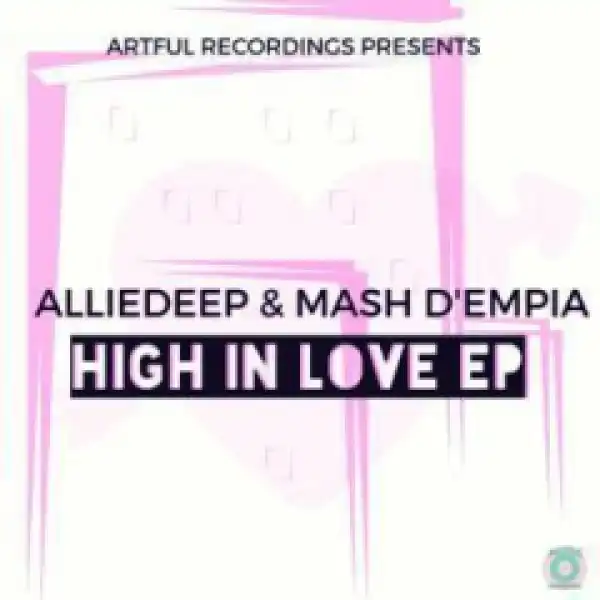 Alliedeep X Mash DEmpia - Love Game Ft.  Thoko